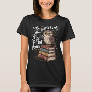 Camiseta El filósofo pensó que la filosofía era muy profund
