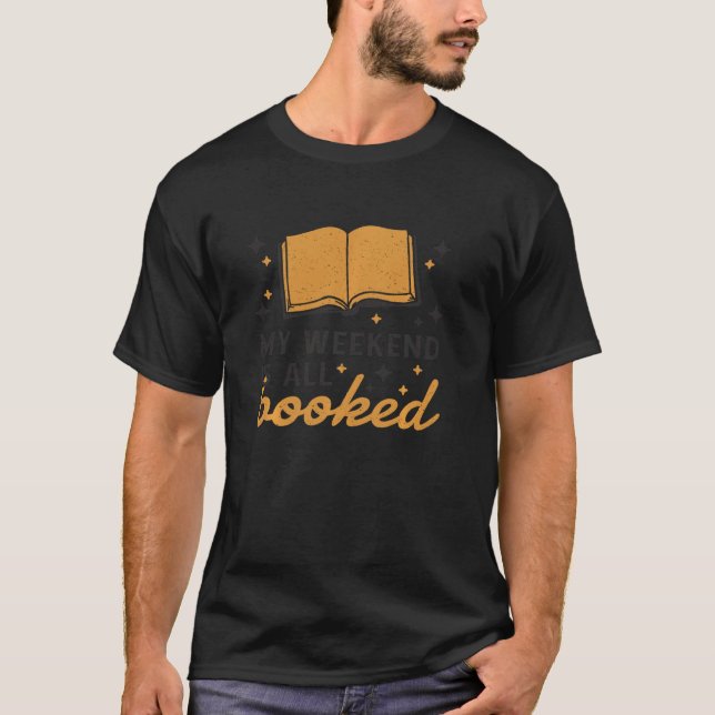 Camiseta El Fin De Semana De Libros Gracioso Es La Lectura  (Anverso)
