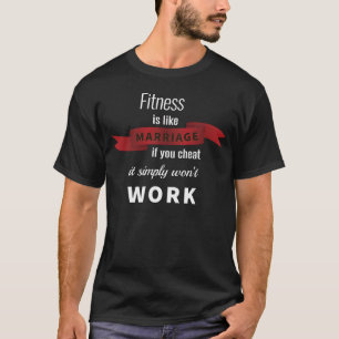 Camiseta El fitness es como el matrimonio - chiste de matri