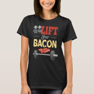 Camiseta El Fitness Se Levantará Para Bacon Bodybuilder Fun