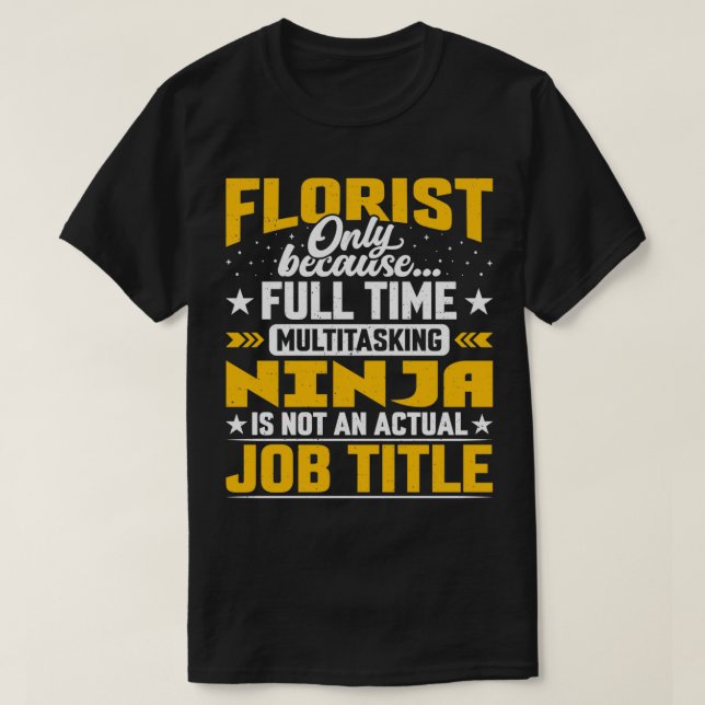 Camiseta El florista Job Title Funny Flower Decorator Gift (Diseño del anverso)