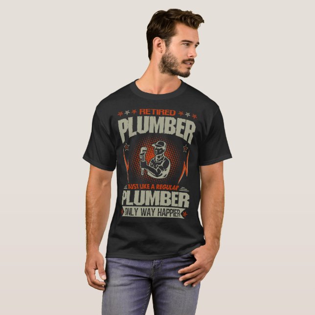 Camiseta El fontanero jubilado apenas tiene gusto de una (Anverso completo)