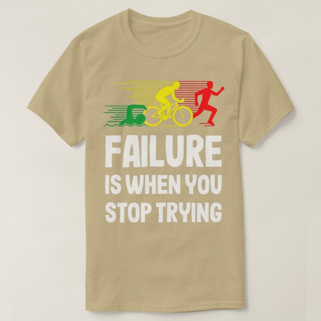 Camiseta El Fracaso Es Cuando Dejas De Intentar La Raza Tri (Diseño del anverso)
