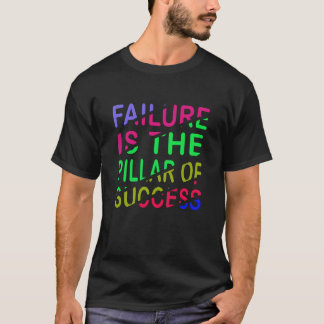 Camiseta El Fracaso Es El Pilar Del Éxito