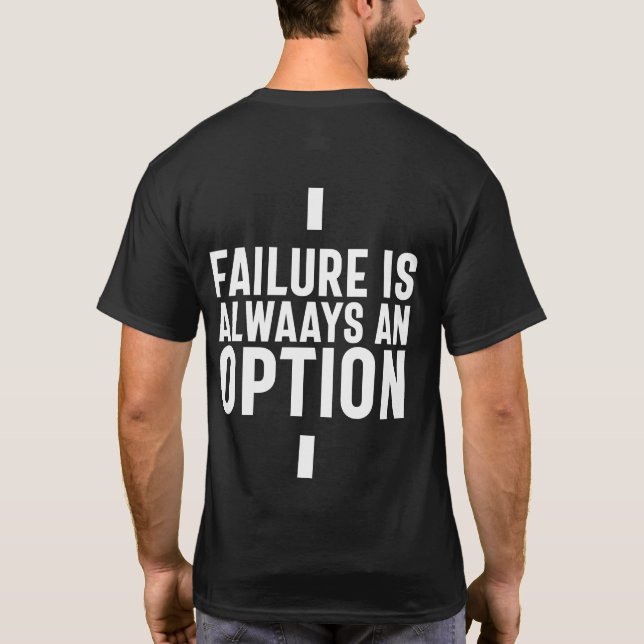 Camiseta El Fracaso Es Siempre Una Opción, Emprendedor De I (Reverso)