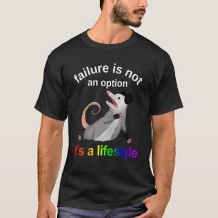 Camiseta El fracaso no es una opción, es un estilo de vida