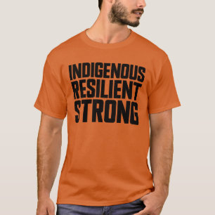 Camiseta El fuerte y resistente Día de los Pueblos Indígena