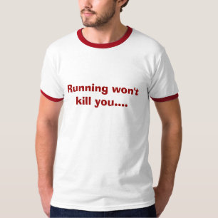 Camiseta El funcionamiento no le matará….