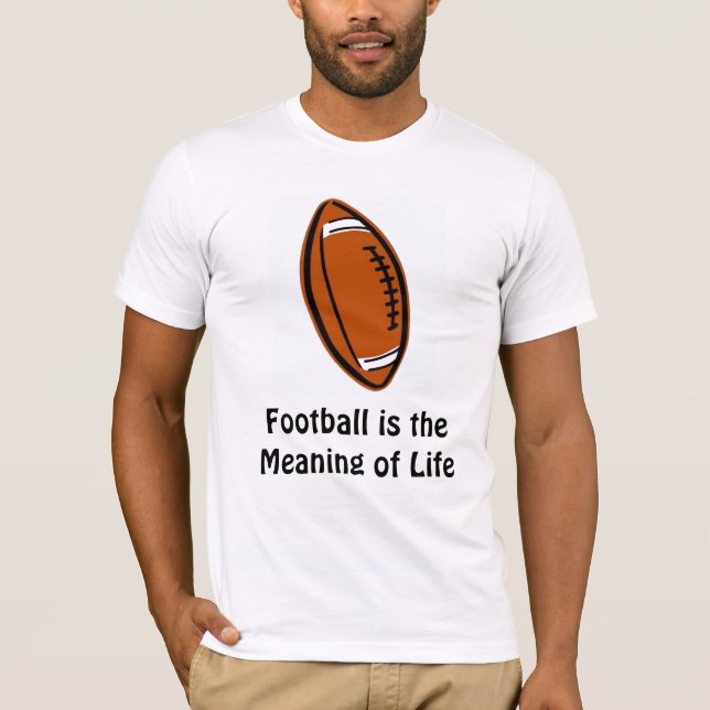 Camiseta El fútbol es el significado de la vida (Anverso)