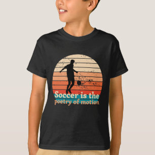 Camiseta El fútbol es la poesía del movimiento T-Shirt para