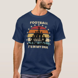 Camiseta El fútbol está en mi ADN, fútbol gracioso