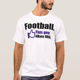 Camiseta El fútbol, este individuo tiene gusto de esto