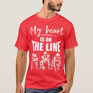 Camiseta El Fútbol Mi Corazón Está En La Línea Ofensiva Lin