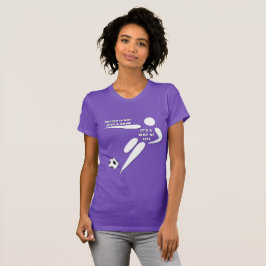 Camiseta El fútbol no es sólo un juego, es una forma de vid