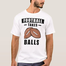 Camiseta El fútbol toma bolas - Gracioso