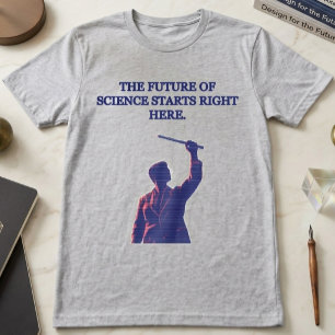 Camiseta El futuro de la ciencia comienza aquí Diseño STEM