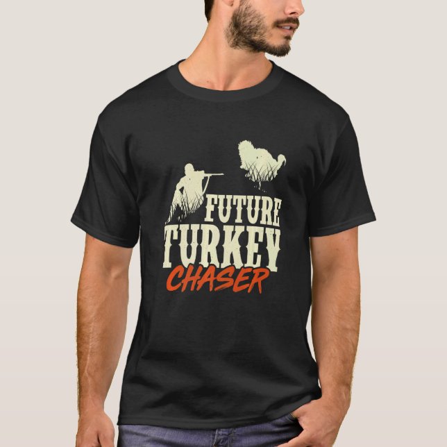 Camiseta El futuro de los hombres Turquía chaser a la caza  (Anverso)