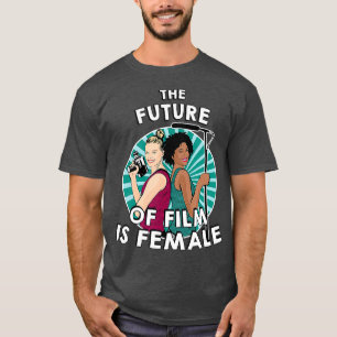 Camiseta El futuro del cine es una mujer cineasta