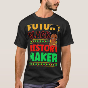 Camiseta El futuro del negro creador de la historia orgullo