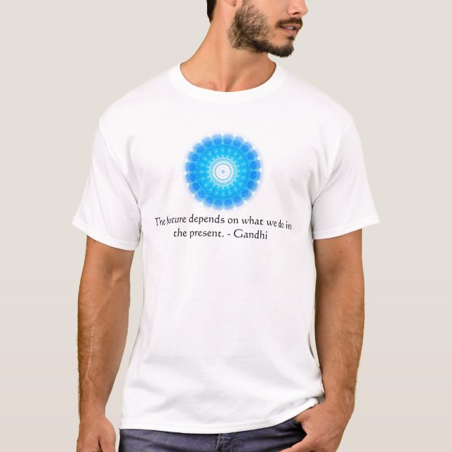 Camiseta El futuro depende de lo que hacemos en el presente (Anverso)