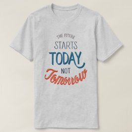 Camiseta El futuro empieza hoy