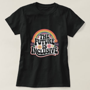 Camiseta El Futuro es Bandera LGBTQ Arcoíris Inclusiva Gay