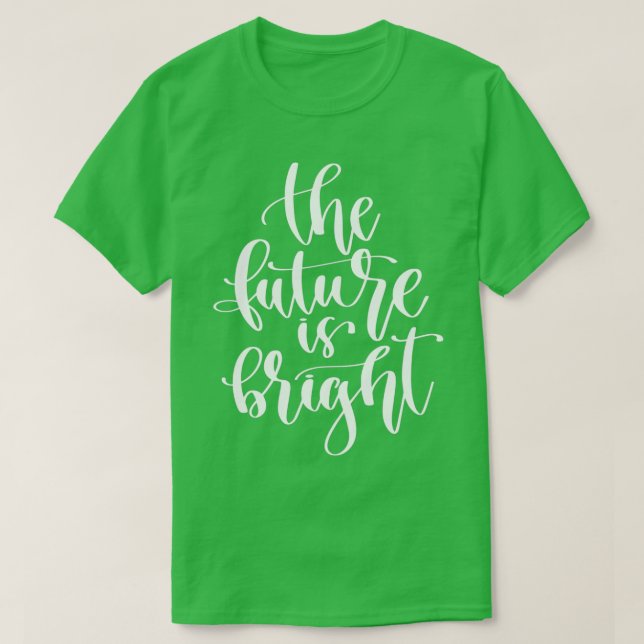 Camiseta El futuro es brillante (Diseño del anverso)