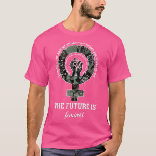 Camiseta El Futuro Es El Feminismo Feminista Es La Nata Rad
