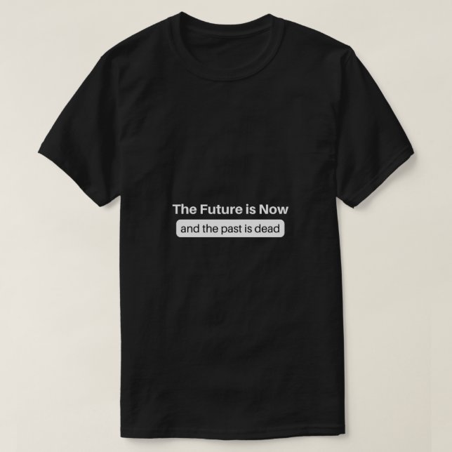 Camiseta El futuro está ahora (Diseño del anverso)