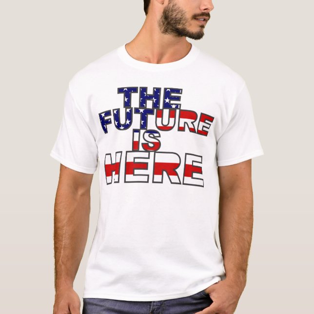 Camiseta El futuro está aquí (Anverso)