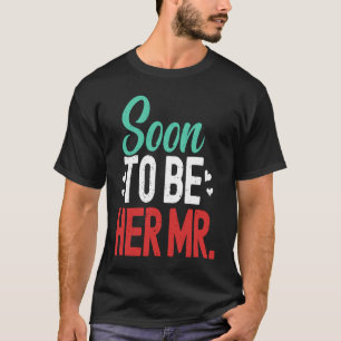 Camiseta El Futuro Marido Pronto Será El Sr. Compromiso De