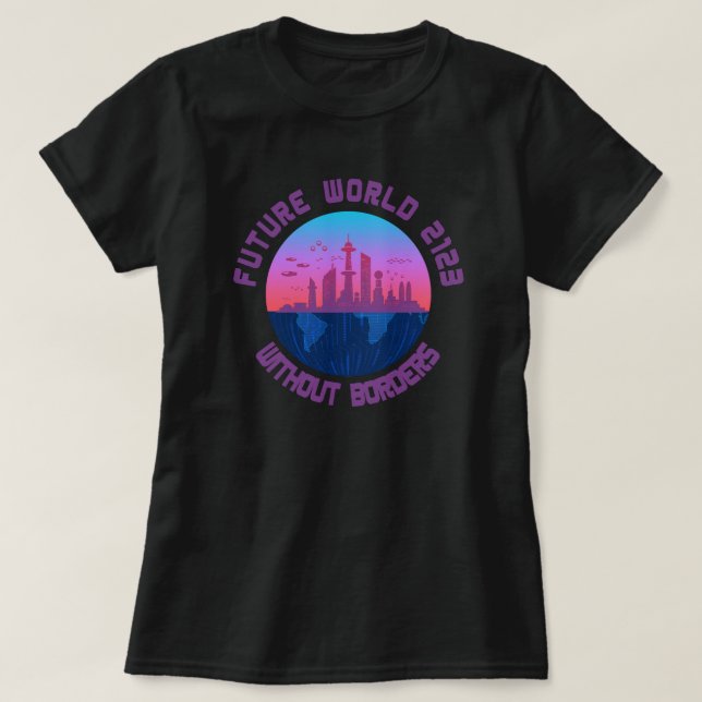 Camiseta El futuro mundo 2123, un mundo sin fronteras, ev (Diseño del anverso)