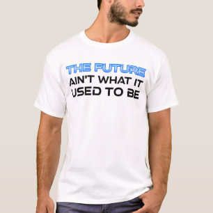 Camiseta El futuro no es lo que solía ser
