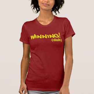 Camiseta El ganar (duh)