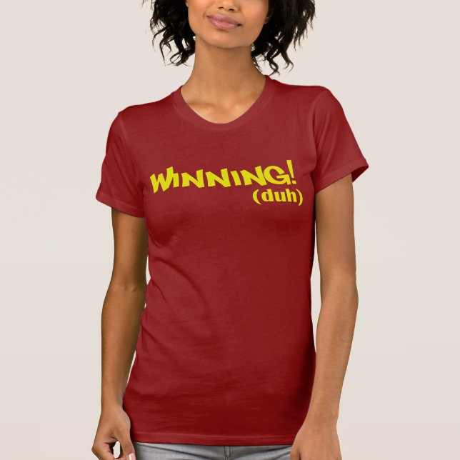 Camiseta El ganar (duh) (Anverso)