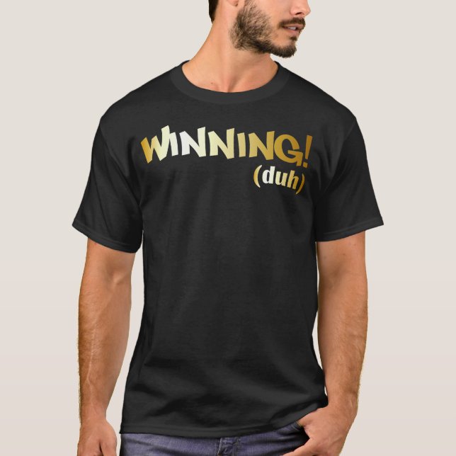 Camiseta El ganar (duh) (Anverso)
