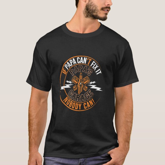 Camiseta El garaje de papá que nadie puede hacer el día del (Anverso)