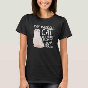 Camiseta El Gato De Ragdoll Es Un Ca Fluffy Floppy Love Mac