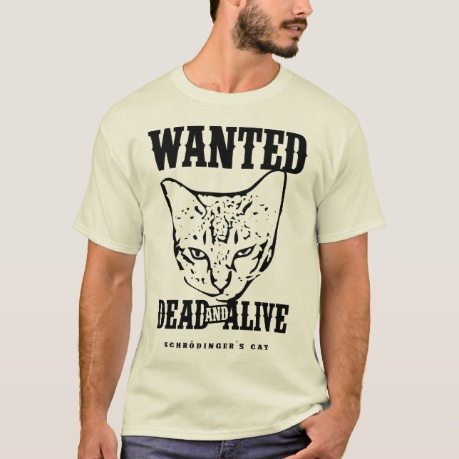 Camiseta El gato de Schrödinger buscado muerto y vivo (Anverso)