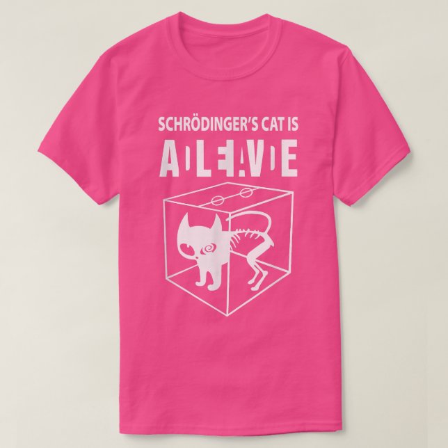 Camiseta El gato de Schrodinger está vivo, el gato de la ci (Diseño del anverso)
