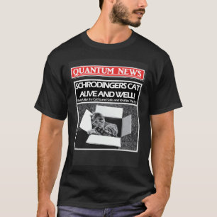 Camiseta El Gato de Schrödinger Está Vivo y Bien o Muerto C