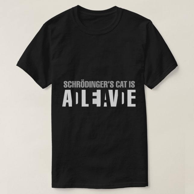 Camiseta El gato de Schrodinger está vivo y muerto. (Diseño del anverso)
