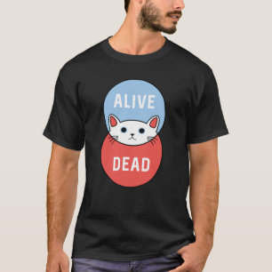 Camiseta El gato de Schrodinger: ¡Muerto o vivo!