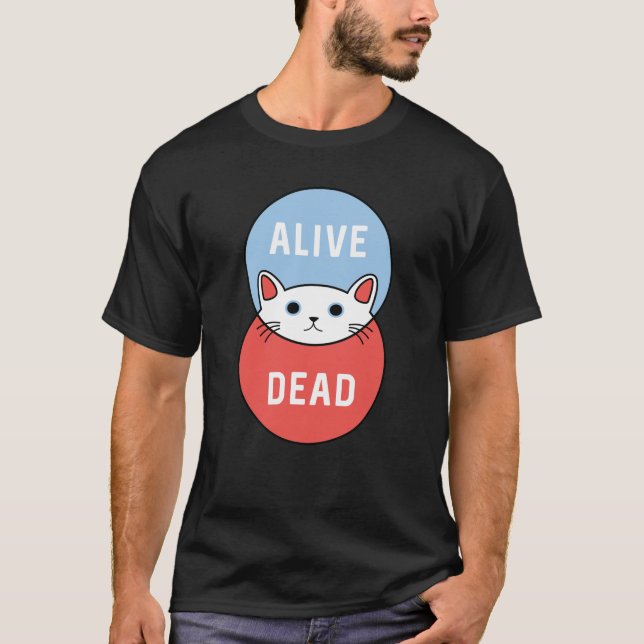 Camiseta El gato de Schrodinger: ¡Muerto o vivo! (Anverso)
