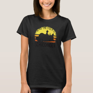 Camiseta El gato de Schrödinger que es Schrödinger Gato de