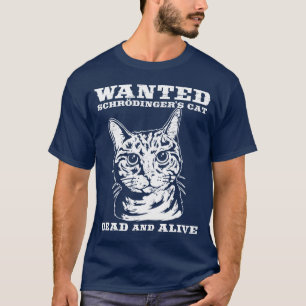 Camiseta El gato de Schrodinger quiso a muertos o vivo