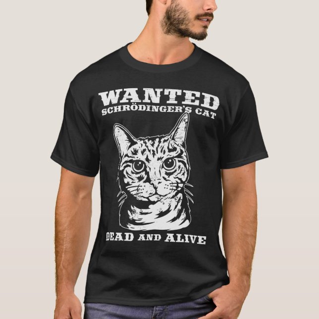 Camiseta El gato de Schrodinger quiso a muertos o vivo (Anverso)