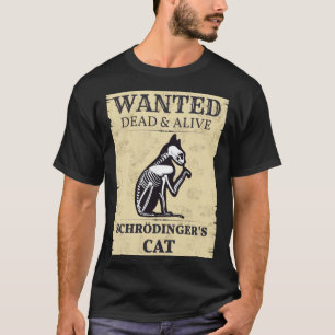 Camiseta El gato de Schrodinger se busca muerto y vivo Físi