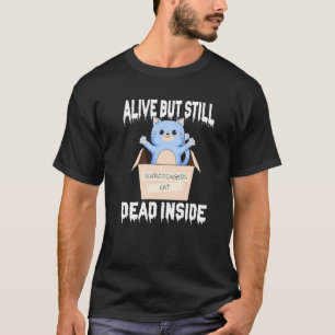 Camiseta El Gato de Schrödinger Vivo Pero Todavía Muerto Po