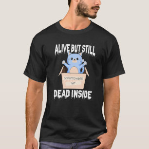 Camiseta El gato de Schrodingers está vivo pero aún muerto